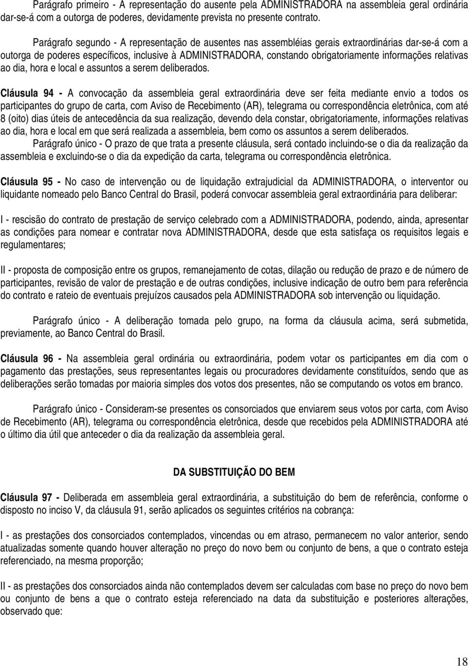 informações relativas ao dia, hora e local e assuntos a serem deliberados.