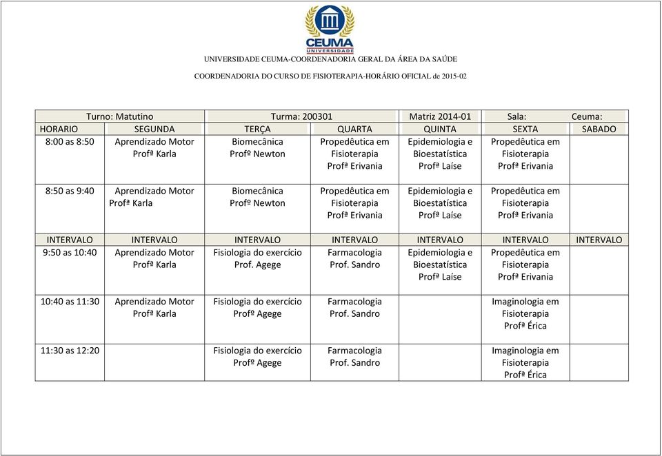 10:40 Fisiologia do Profª Karla Prof.