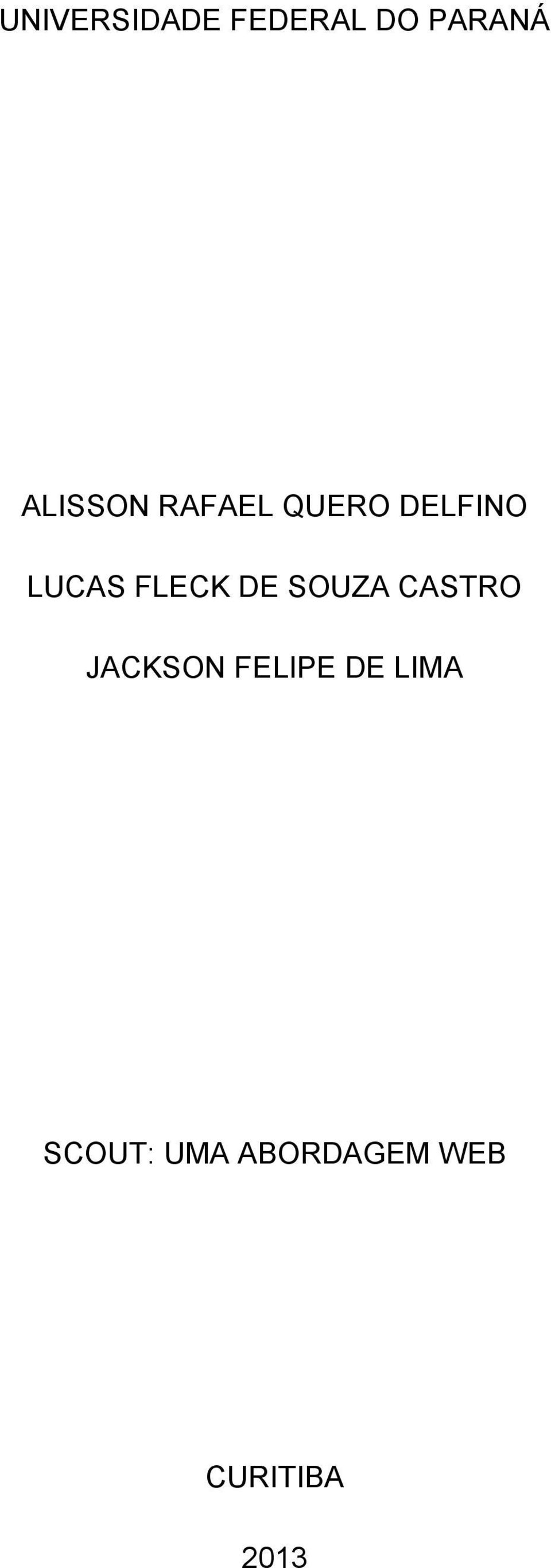 FLECK DE SOUZA CASTRO JACKSON FELIPE