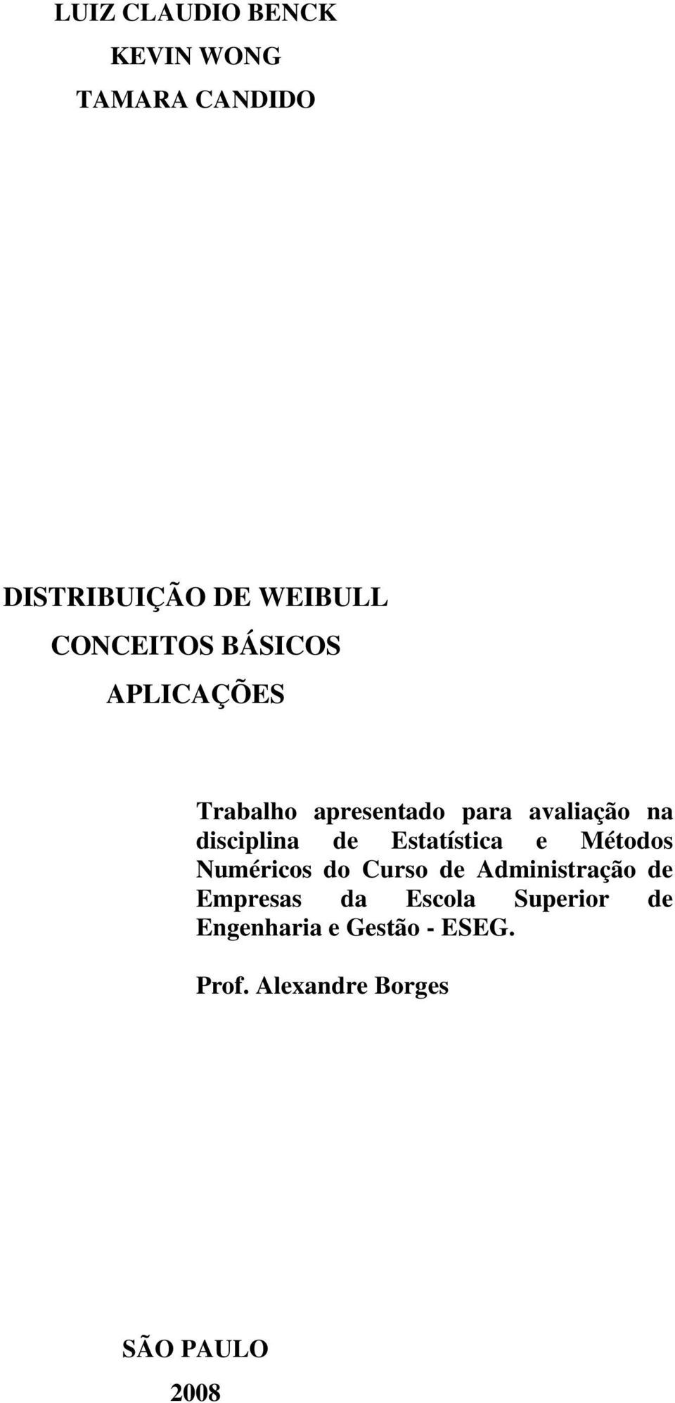 disciplina de Estatística e Métodos Numéricos do Curso de Administração de