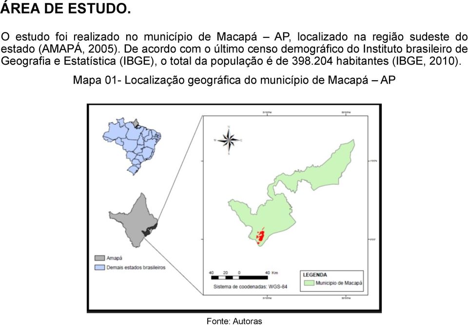 estado (AMAPÁ, 2005).
