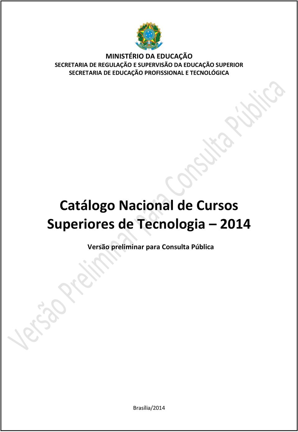 TECNOLÓGICA Catálogo Nacional de Cursos Superiores de