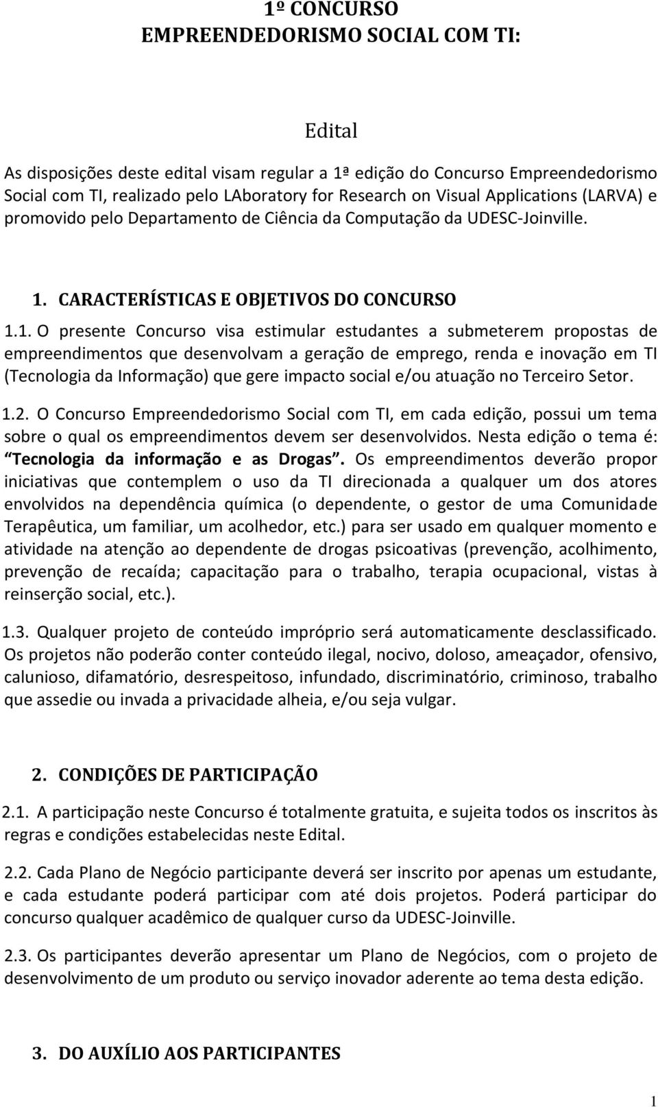 CARACTERÍSTICAS E OBJETIVOS DO CONCURSO 1.