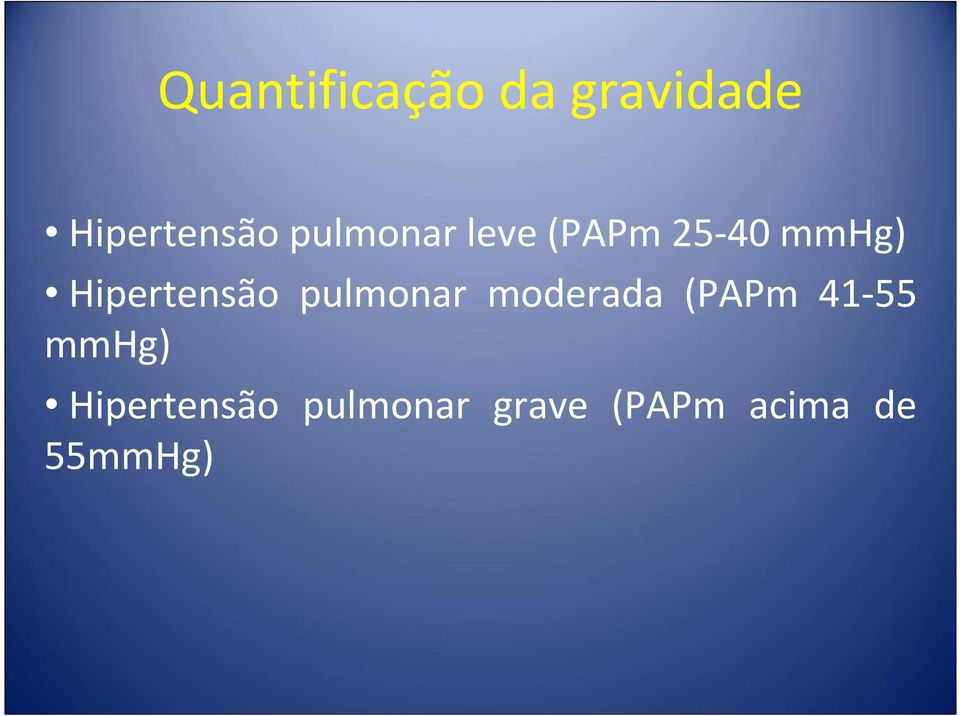 Hipertensão pulmonar moderada (PAPm 41-55