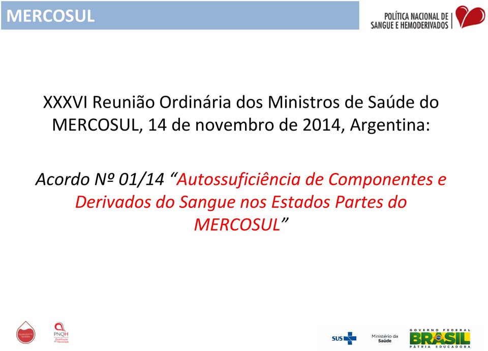 Argentina: Acordo Nº 01/14 Autossuficiência de