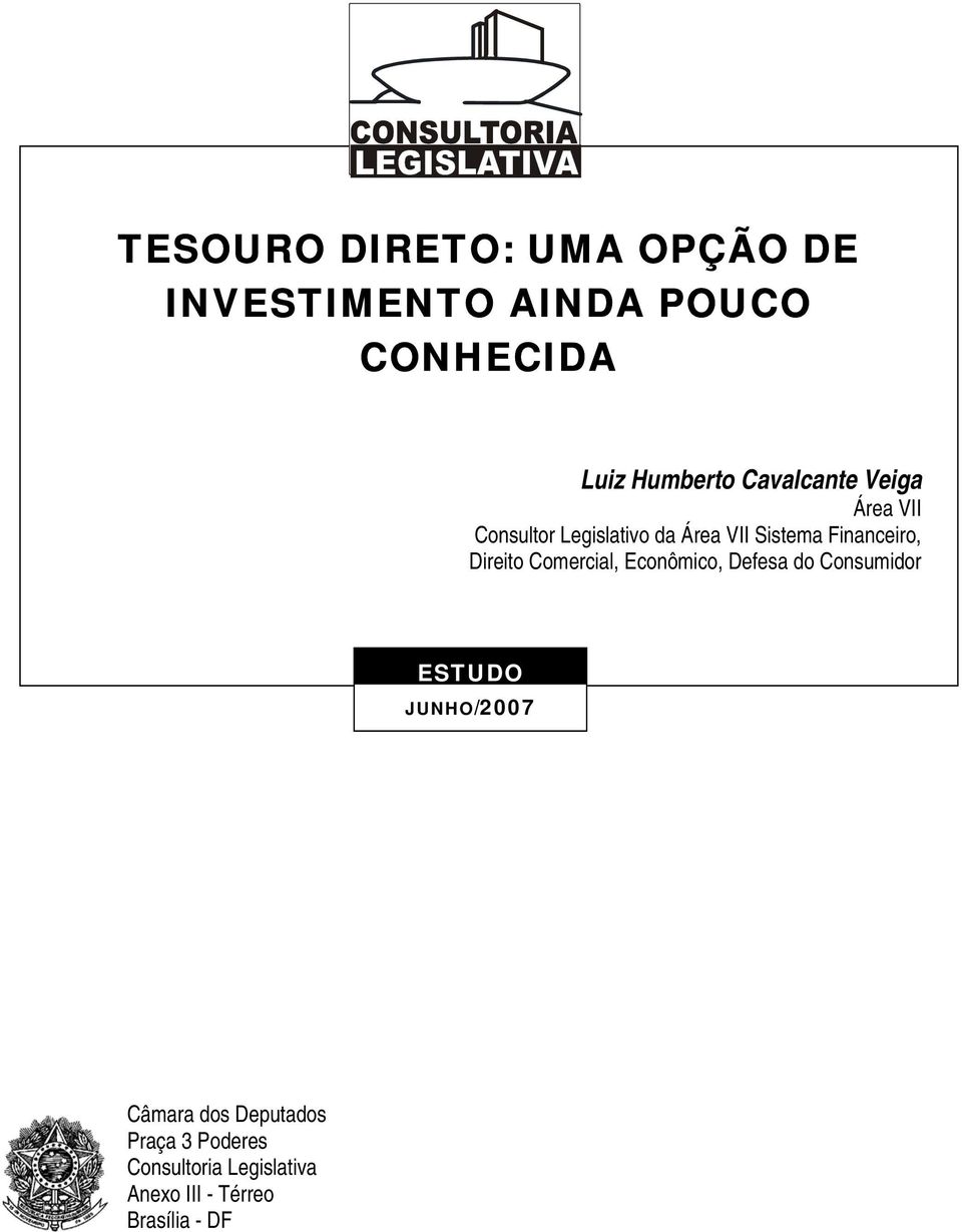 Financeiro, Direito Comercial, Econômico, Defesa do Consumidor ESTUDO JUNHO/2007