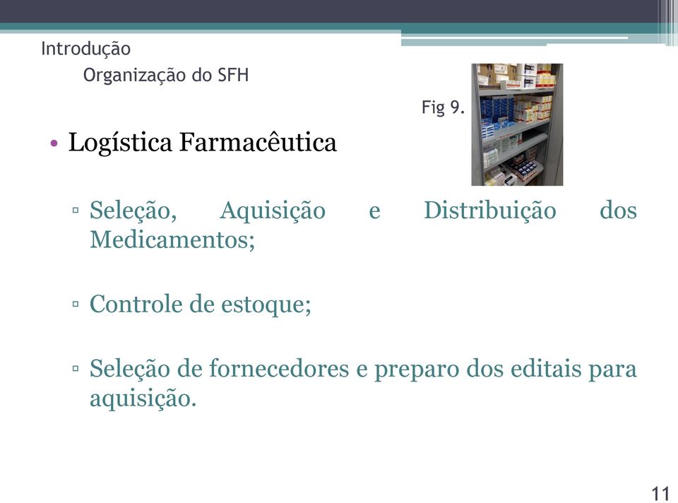 Distribuição dos Medicamentos; Controle de