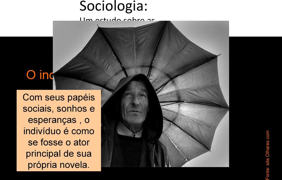 sociais, sonhos e esperanças, o