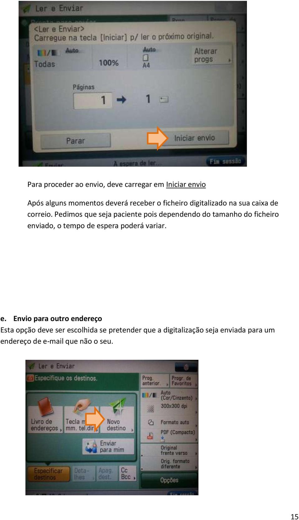 Pedimos que seja paciente pois dependendo do tamanho do ficheiro enviado, o tempo de espera poderá