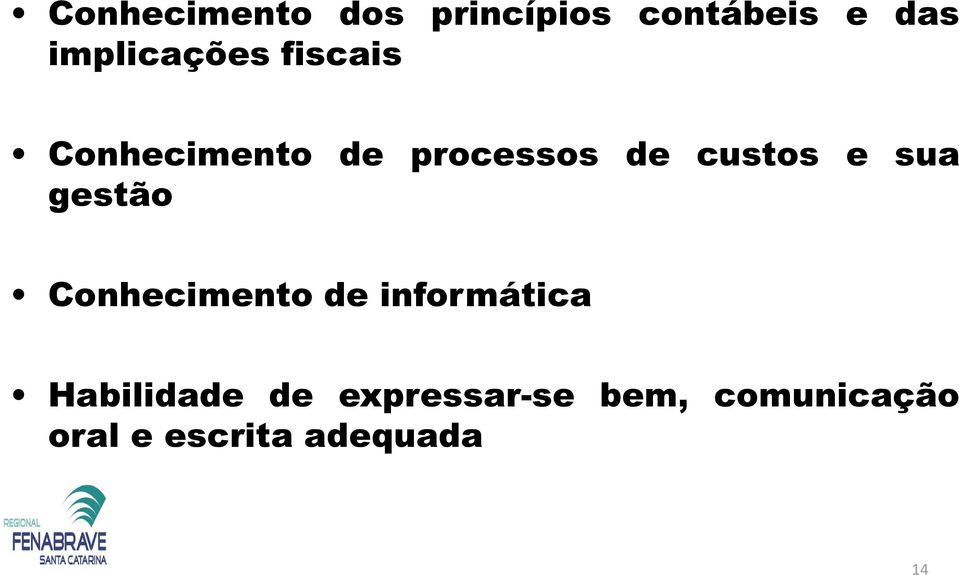 custos e sua gestão Conhecimento de informática