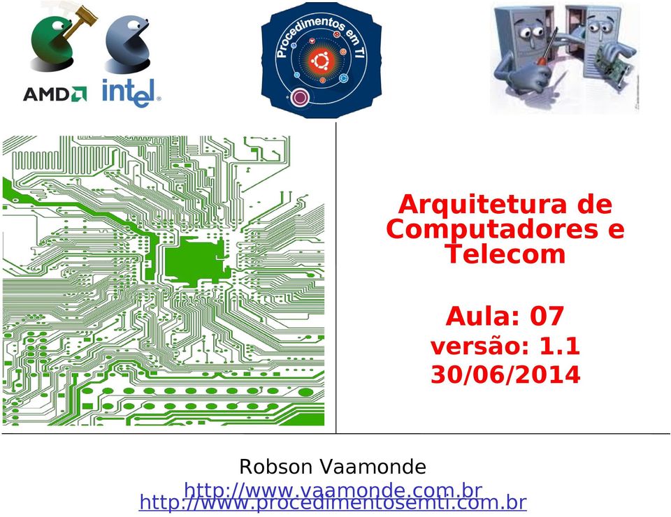 1 30/06/2014 Robson Vaamonde