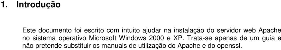 Microsoft Windows 2000 e XP.