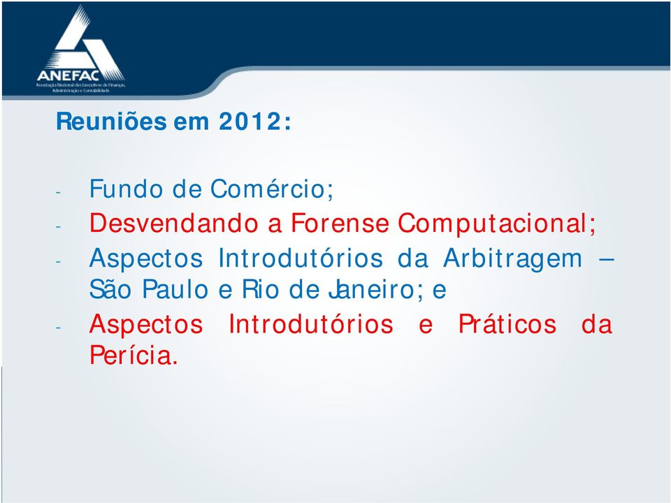 Introdutórios da Arbitragem São Paulo e Rio de