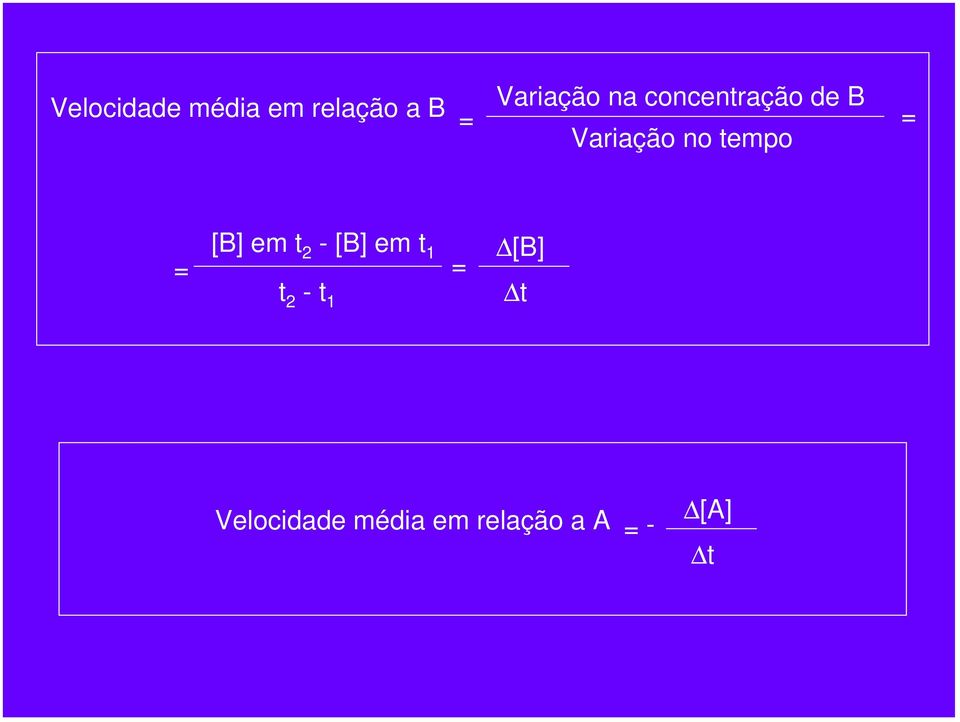 [B] em t 2 - [B] em t 1 t 2 - t 1 = [B] t