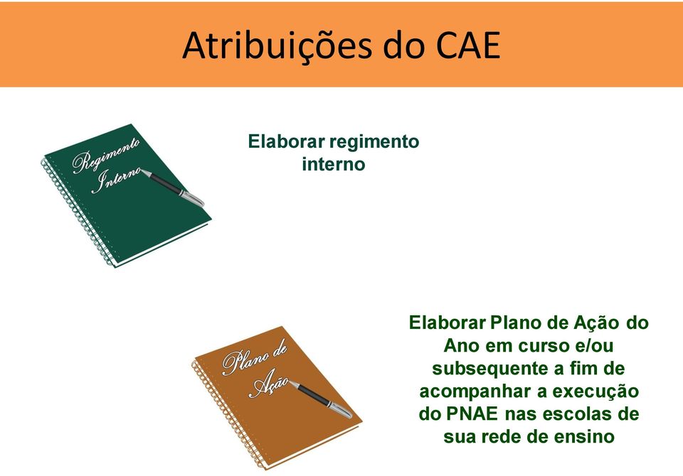 curso e/ou subsequente a fim de acompanhar