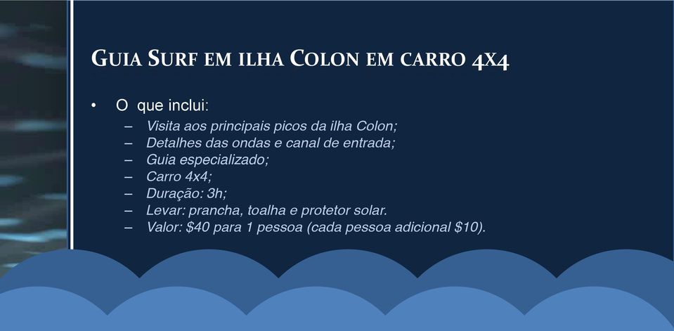 entrada; Guia especializado; Carro 4x4; Duração: 3h; Levar: