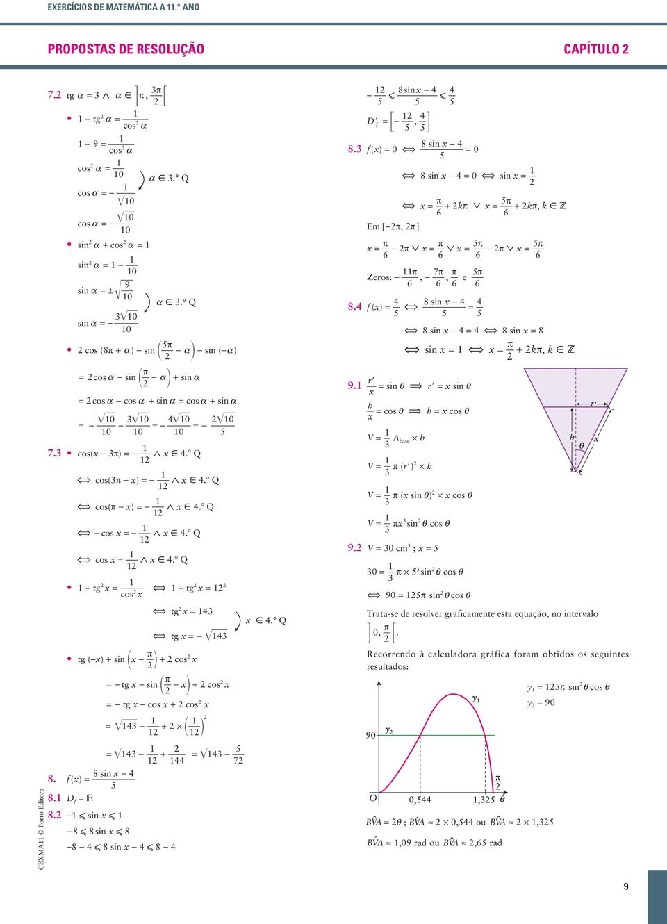 8 Q cos(p - ) - å.8 Q -cos - å.8 Q cos å.8 Q + tg cos a å. Q - œ0 0 + tg tg tg - œ tg (-) + si - p + cos - -tg - si p - + cos -tg - cos + cos œ - + * œ0 å. Q 8. 8. 9. - 8 si - D9 f -, Em [-p, p] 9.