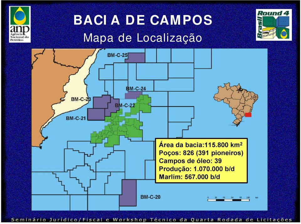 800 km 2 Poços: 826 (391