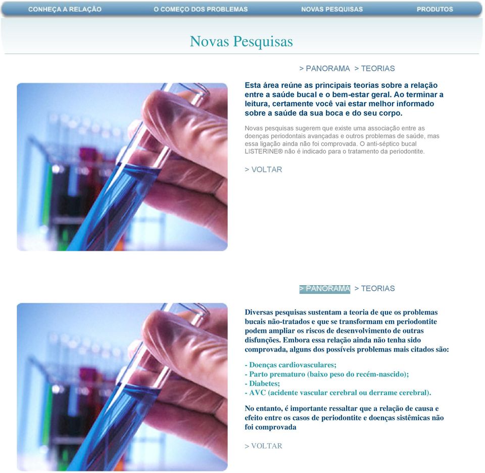 Novas pesquisas sugerem que existe uma associação entre as doenças periodontais avançadas e outros problemas de saúde, mas essa ligação ainda não foi comprovada.