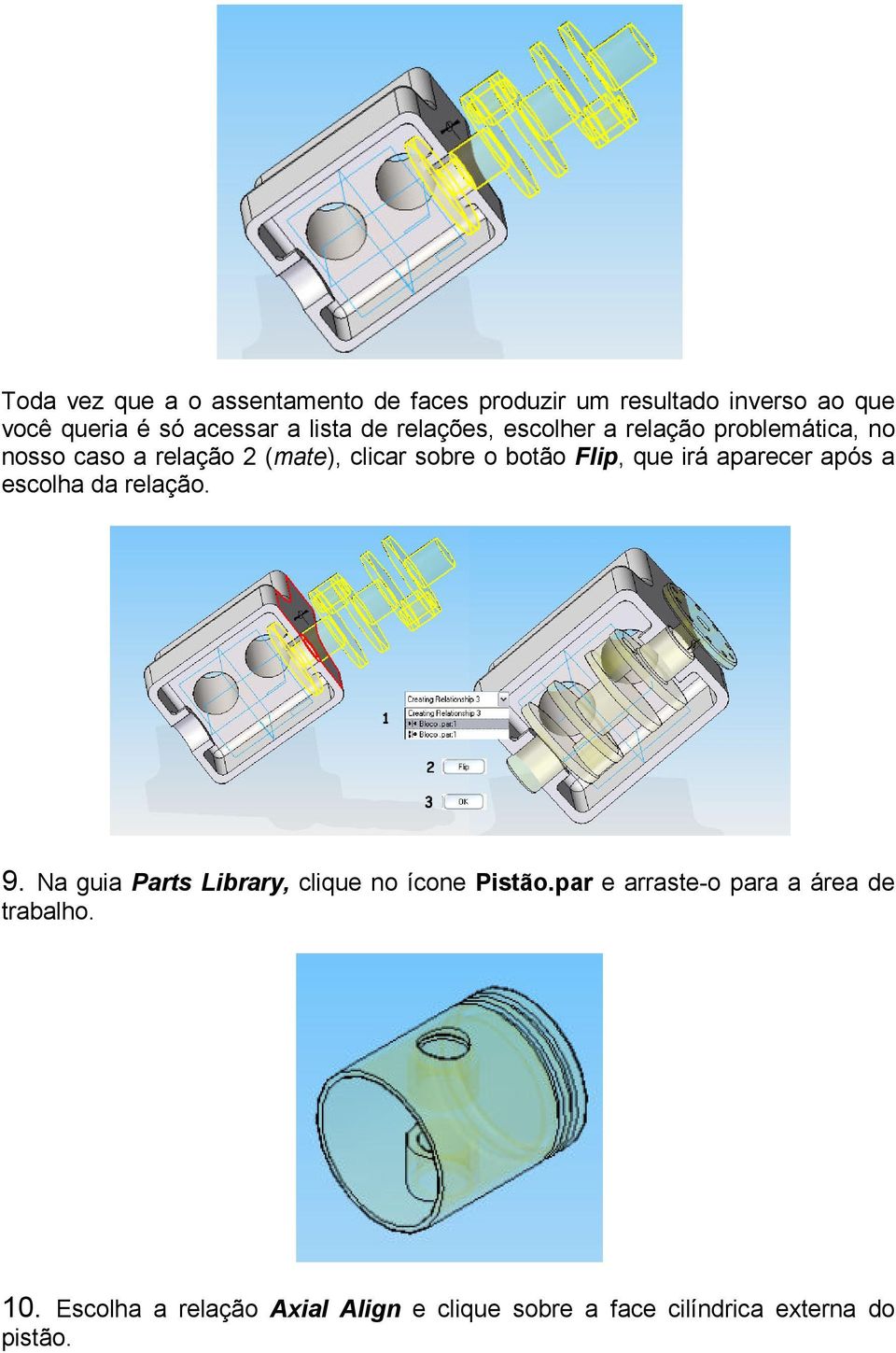 que irá aparecer após a escolha da relação. 9. Na guia Parts Library, clique no ícone Pistão.