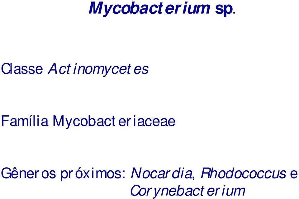 Mycobacteriaceae Gêneros