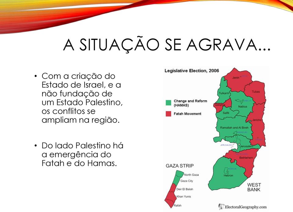 fundação de um Estado Palestino, os conflitos