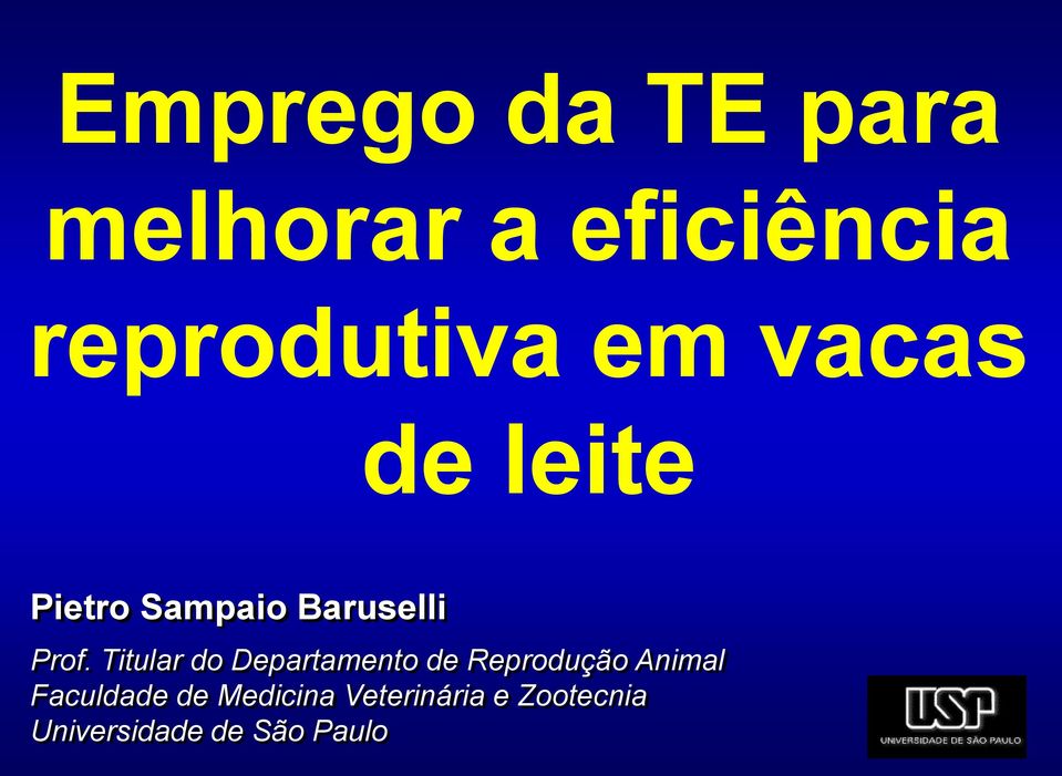 Titular do Departamento de Reprodução Animal Faculdade