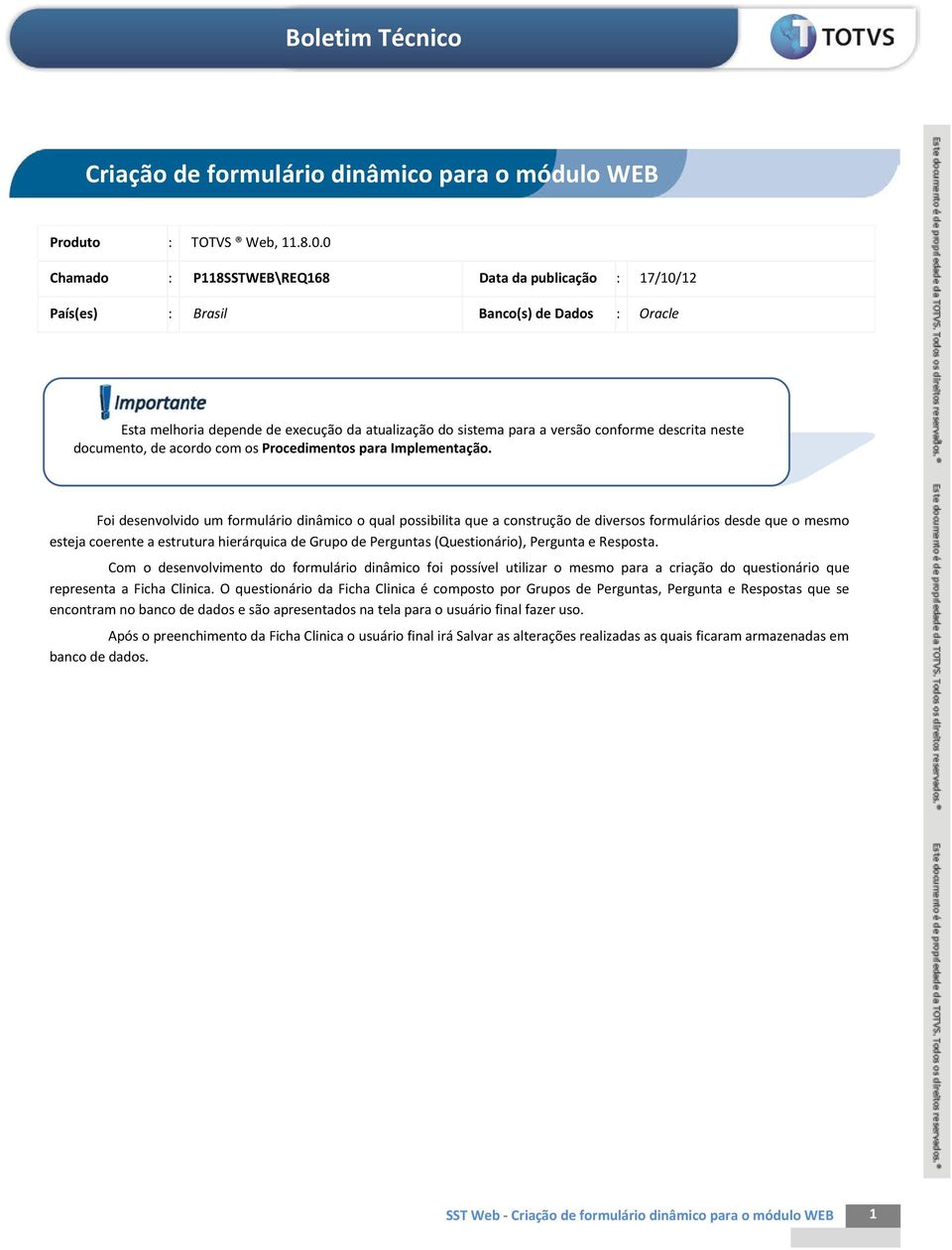 neste documento, de acordo com os Procedimentos para Implementação.