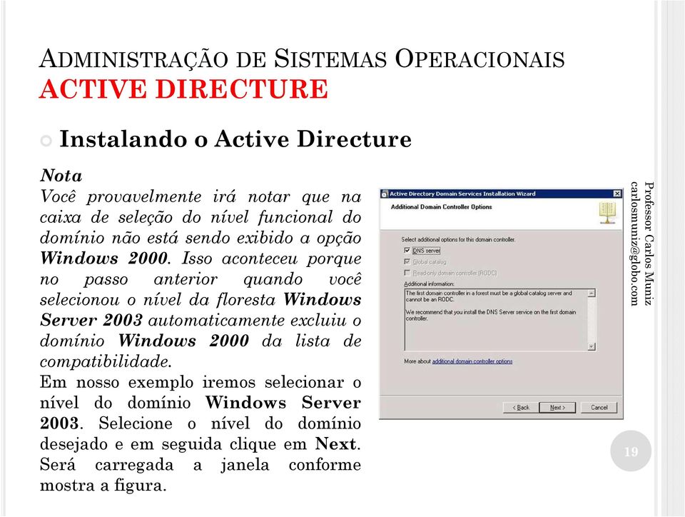 excluiu o domínio Windows 2000 da lista de compatibilidade.