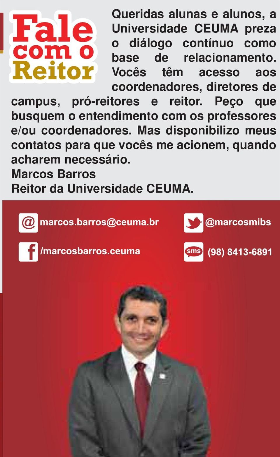 Peço que busquem o entendimento com os professores e/ou coordenadores.