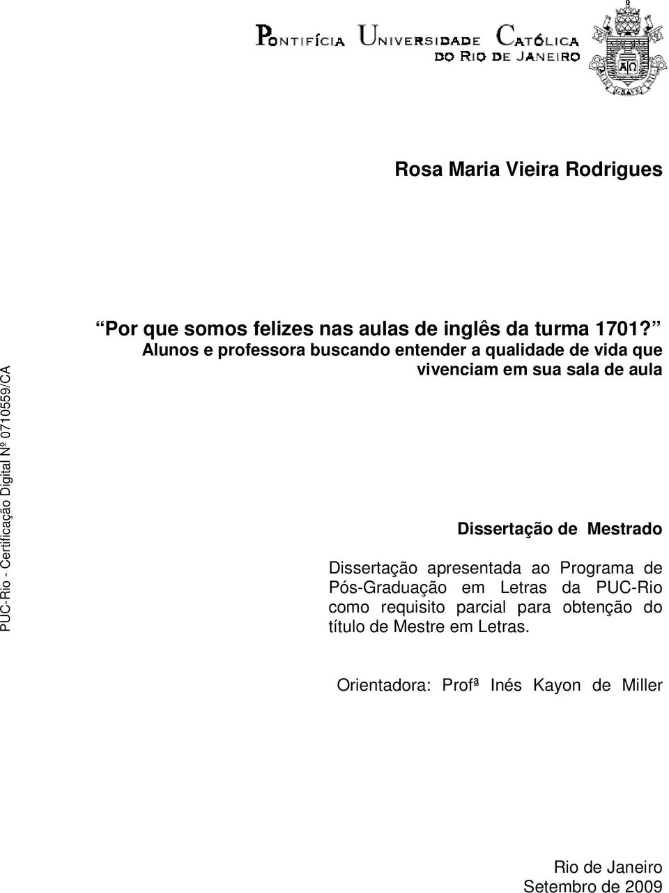 de Mestrado Dissertação apresentada ao Programa de Pós-Graduação em Letras da PUC-Rio como requisito
