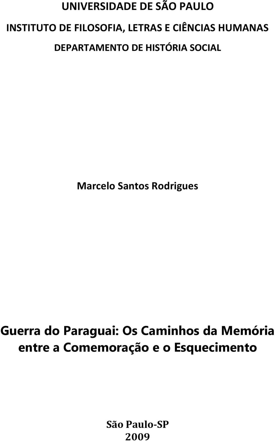 Marcelo Santos Rodrigues Guerra do Paraguai: Os Caminhos