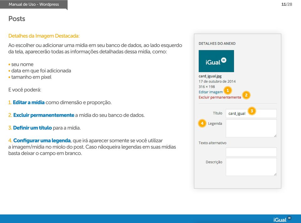 Editar a mídia como dimensão e proporção. 3. Excluir permanentemente a mídia do seu banco de dados. 3. Definir um título para a mídia. 4.
