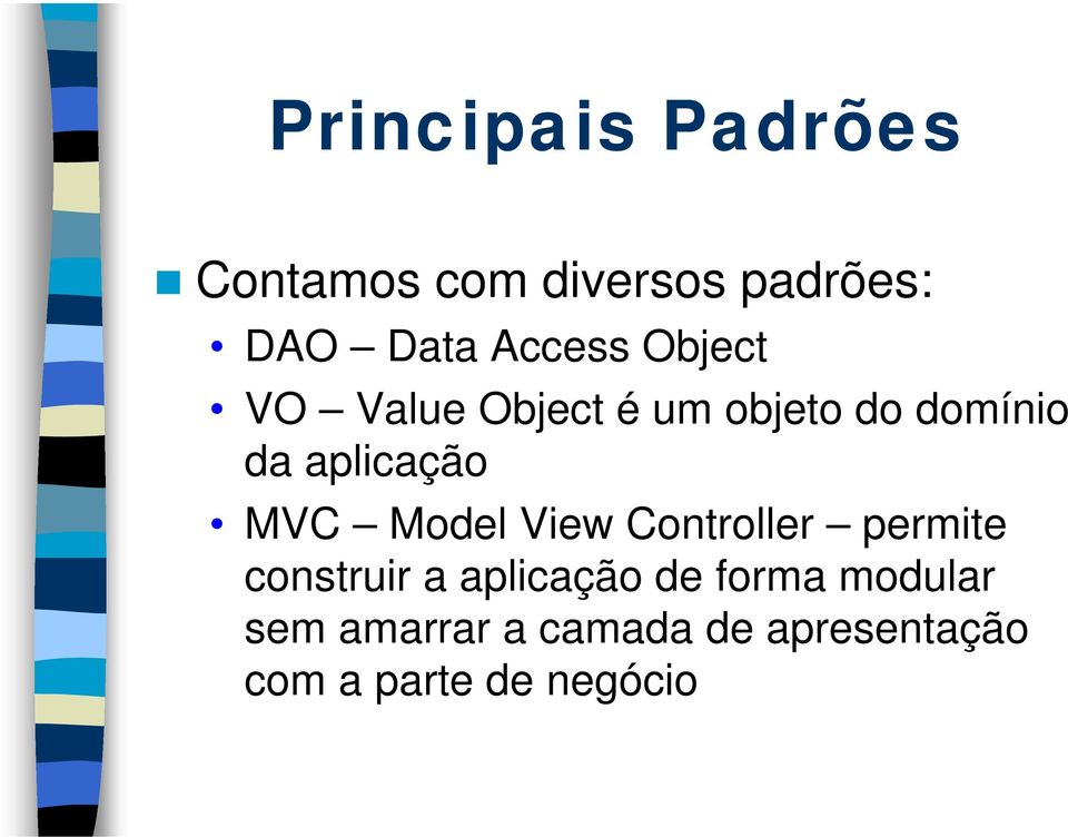 aplicação MVC Model View Controller permite construir a