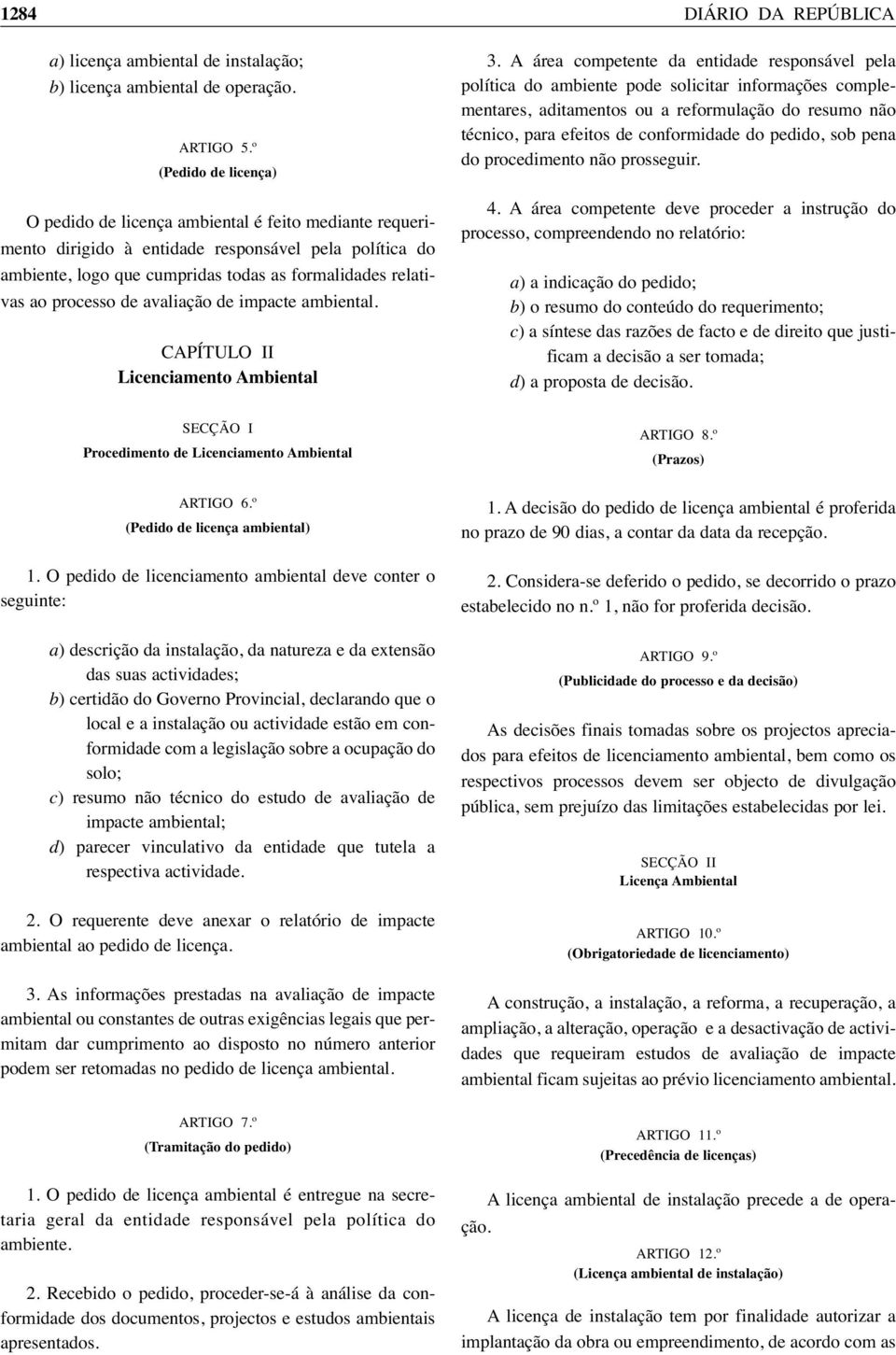 processo de avaliação de impacte ambiental. CAPÍTULO II Licenciamento Ambiental 3.