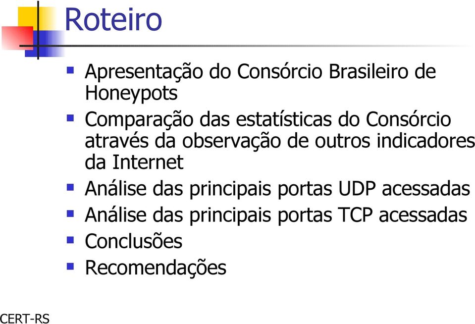 outros indicadores da Internet Análise das principais portas UDP