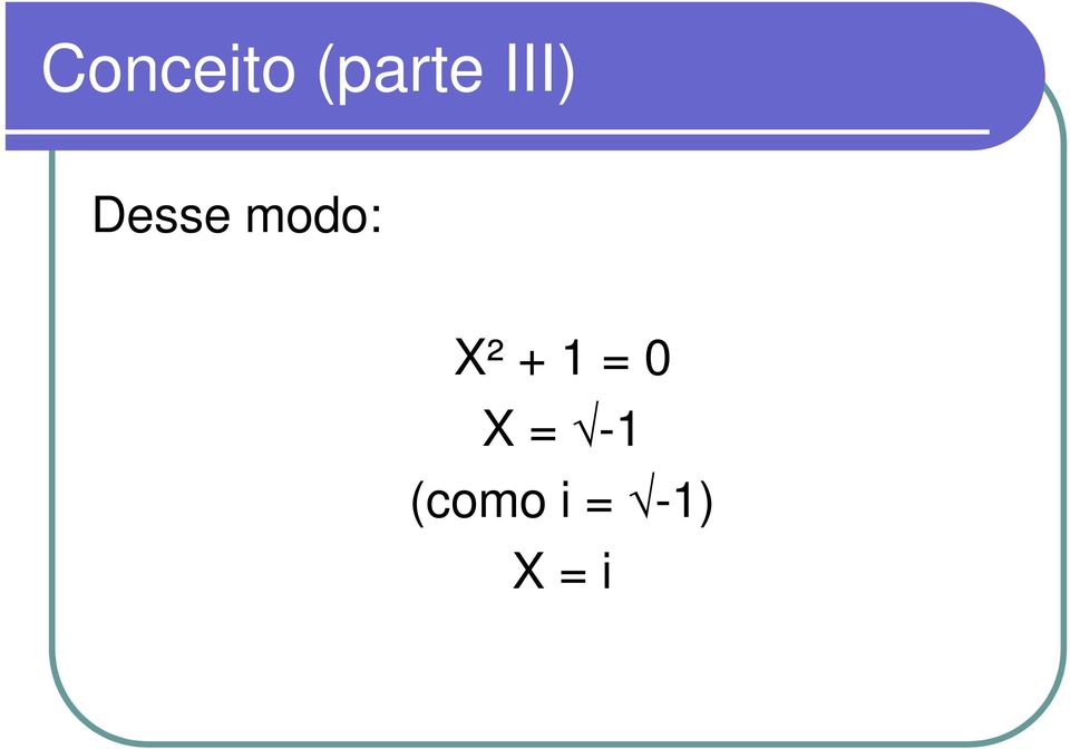 Desse modo: