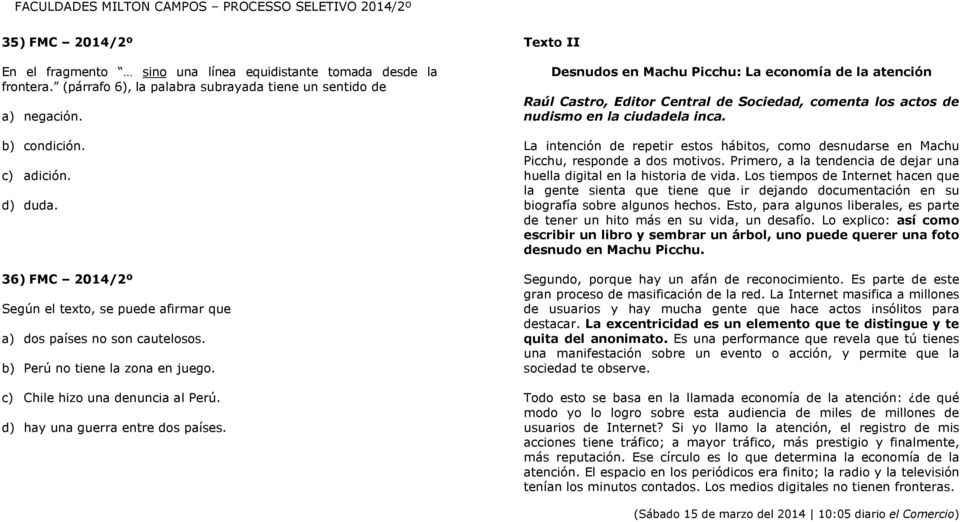 Texto II Desnudos en Machu Picchu: La economía de la atención Raúl Castro, Editor Central de Sociedad, comenta los actos de nudismo en la ciudadela inca.