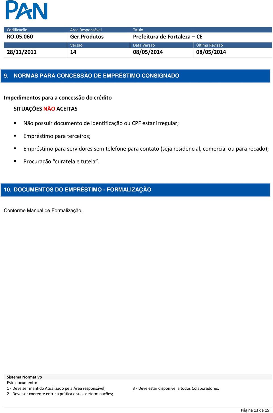 Empréstimo para servidores sem telefone para contato (seja residencial, comercial ou para recado);