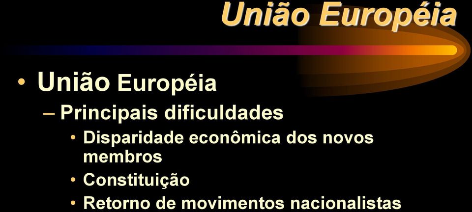 econômica dos novos membros