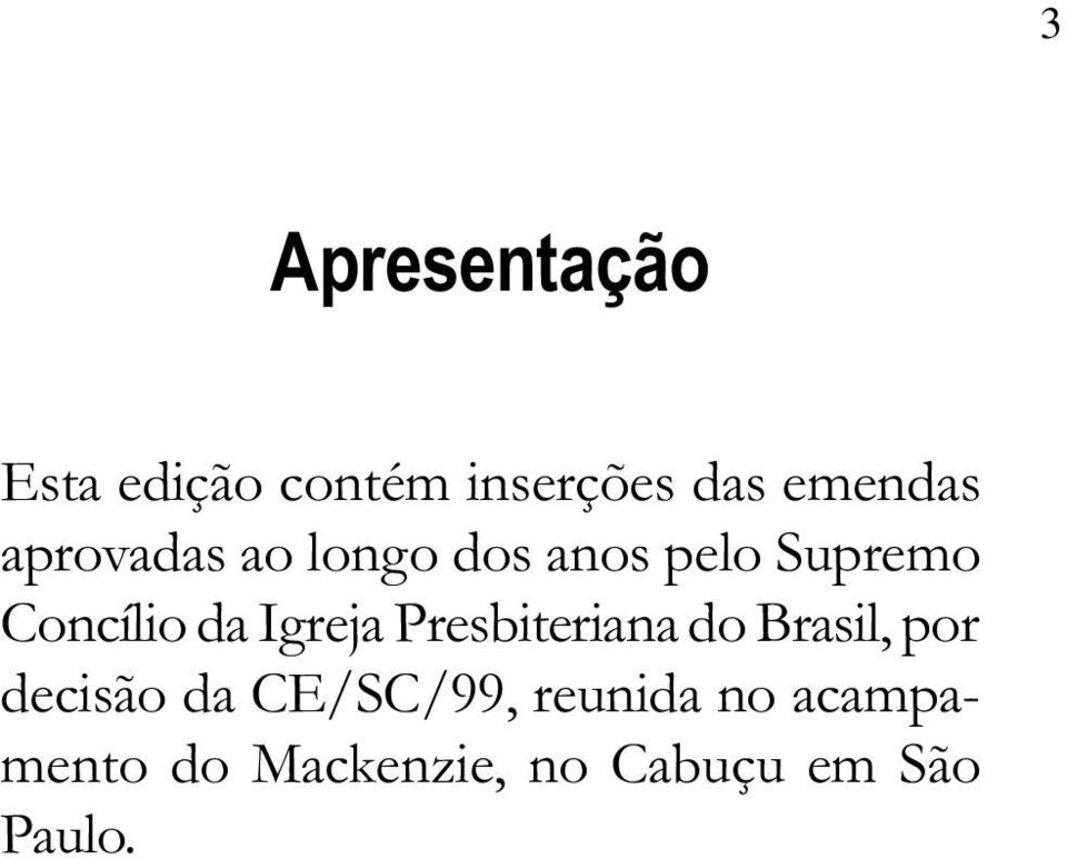 Mackenzie, no Cabuçu em São Paulo. Rev. Guilhermino Cunha Presidente Rev.
