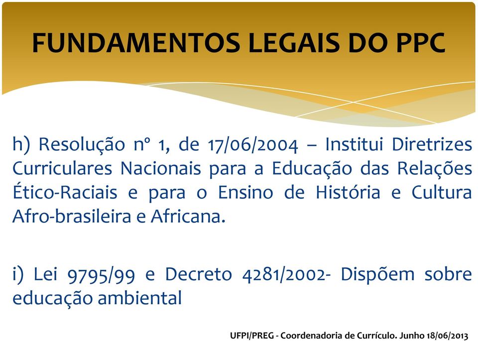 Ético-Raciais e para o Ensino de História e Cultura Afro-brasileira e