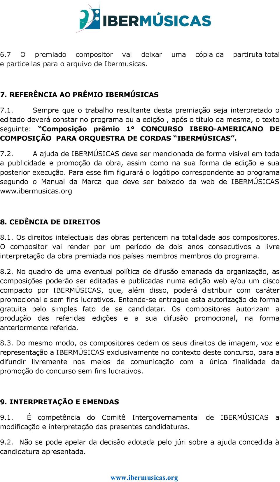 IBERO-AMERICANO DE COMPOSIÇÃO PARA ORQUESTRA DE CORDAS IBERMÚSICAS. 7.2.