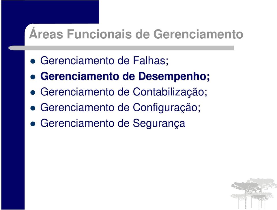 Desempenho; Gerenciamento de Contabilização;