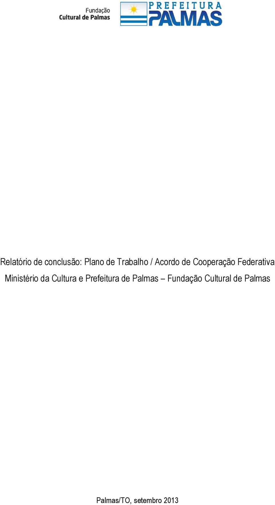 da Cultura e Prefeitura de Palmas Fundação