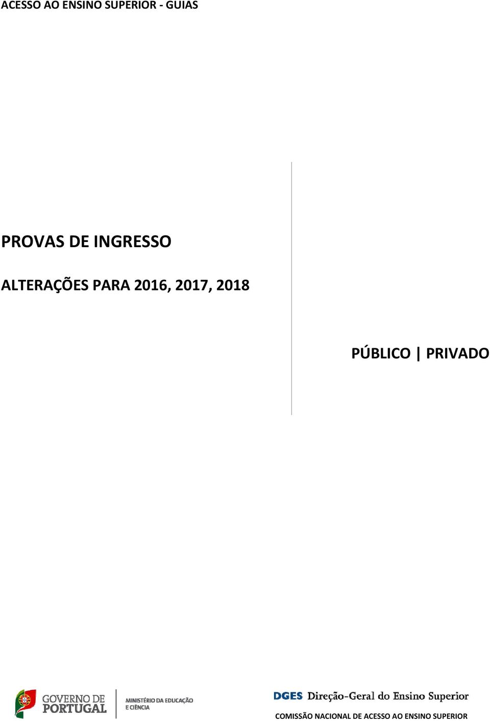 2016, 2017, 2018 PÚBLICO PRIVADO