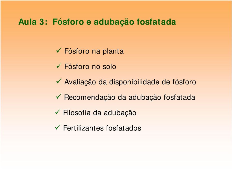 disponibilidade de fósforo Recomendação da