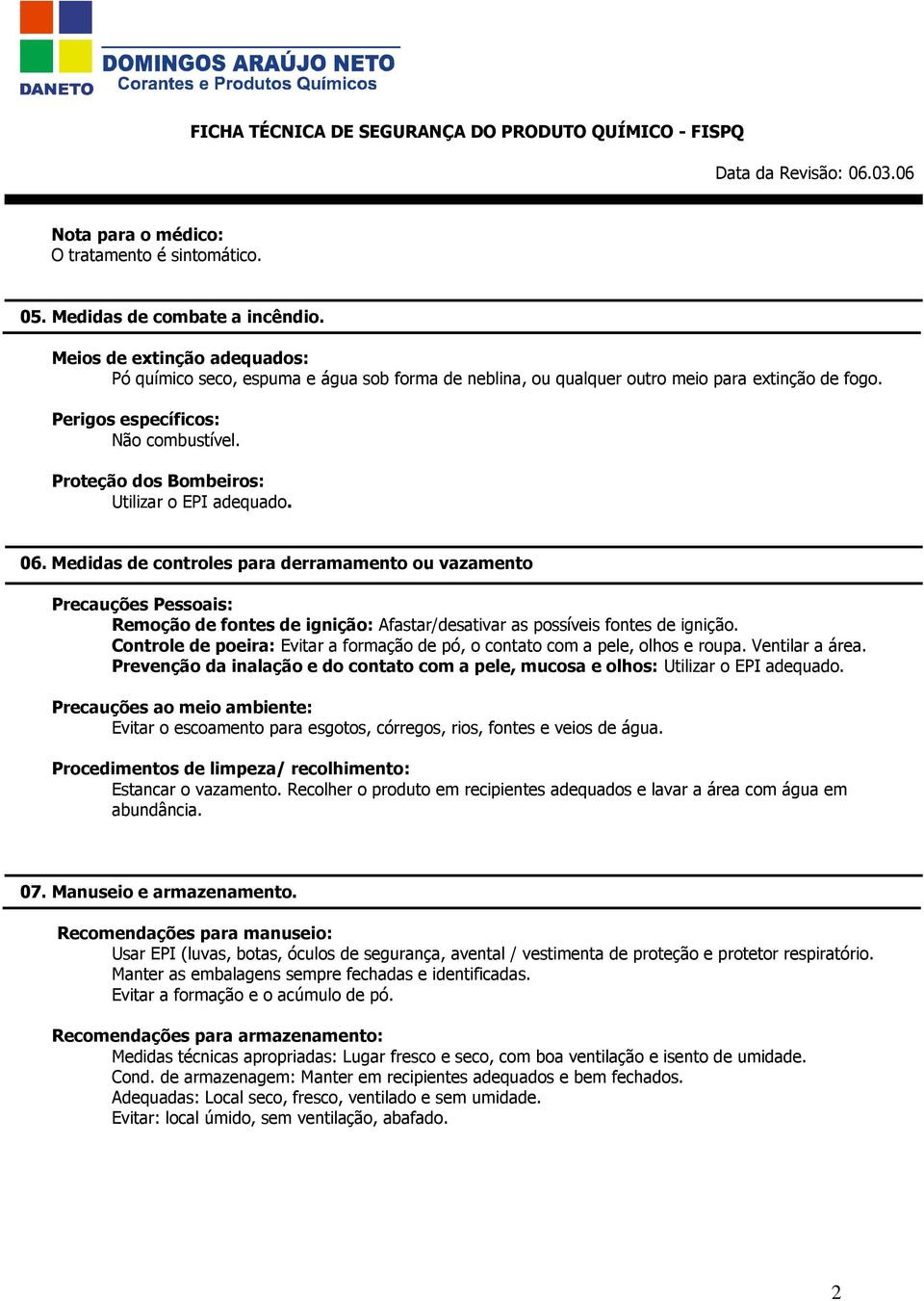 Proteção dos Bombeiros: Utilizar o EPI adequado. 06.