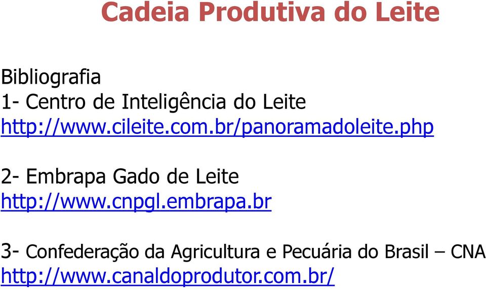 php 2- Embrapa Gado de Leite http://www.cnpgl.embrapa.