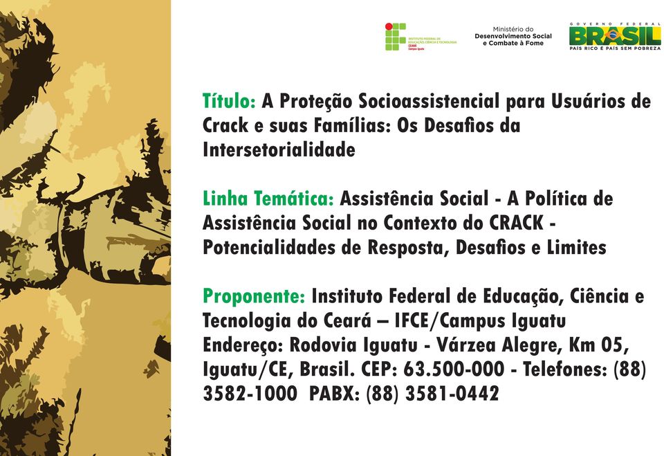 Desafios e Limites Proponente: Instituto Federal de Educação, Ciência e Tecnologia do Ceará IFCE/Campus Iguatu